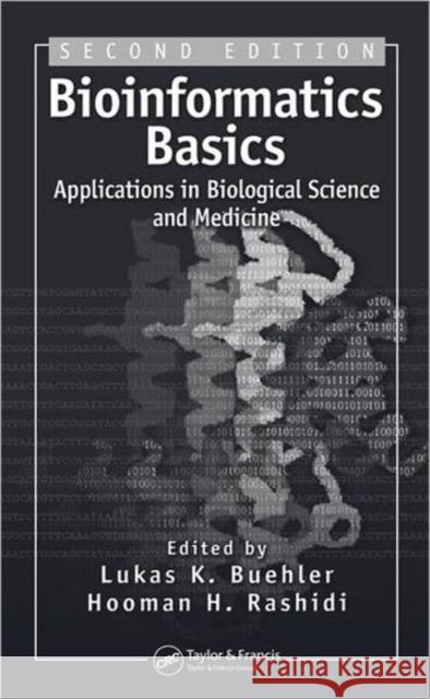 Bioinformatics Basics: Applications in Biological Science and Medicine Buehler, Lukas K. 9780849312830 CRC Press - książka