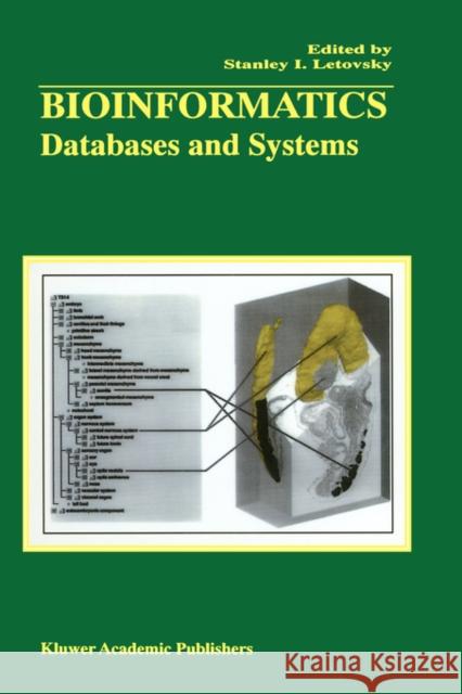 Bioinformatics: Databases and Systems Letovsky, Stanley I. 9780792385738 Kluwer Academic Publishers - książka