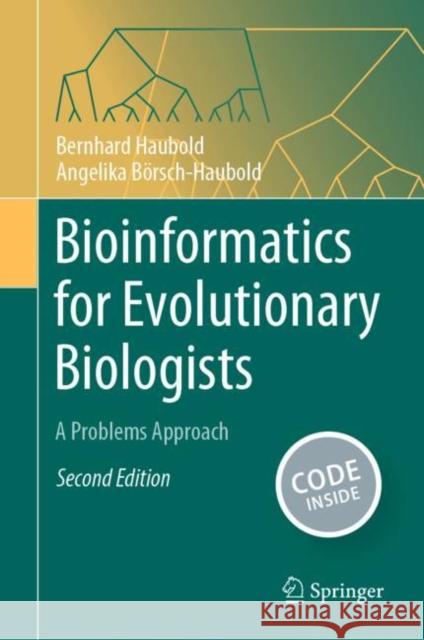 Bioinformatics for Evolutionary Biologists: A Problems Approach Bernhard Haubold Angelika B?rsch-Haubold 9783031204135 Springer - książka