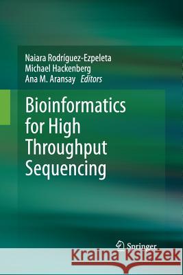 Bioinformatics for High Throughput Sequencing Naiara Rodriguez-Ezpeleta Michael Hackenberg Ana M. Aransay 9781489998767 Springer - książka