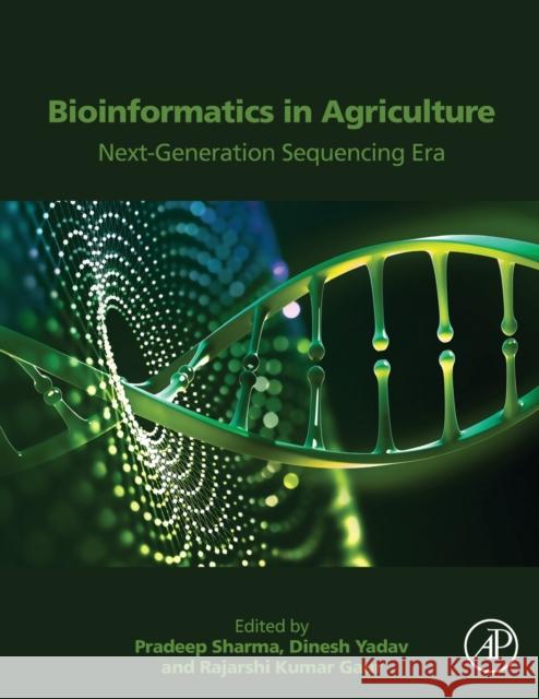 Bioinformatics in Agriculture: Next Generation Sequencing Era Pradeep Sharma Dinesh Yadav R. K. Gaur 9780323897785 Academic Press - książka