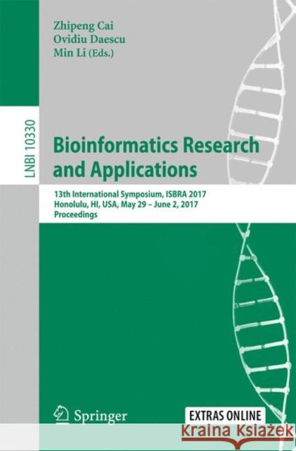 Bioinformatics Research and Applications: 13th International Symposium, Isbra 2017, Honolulu, Hi, Usa, May 29 - June 2, 2017, Proceedings Cai, Zhipeng 9783319595740 Springer - książka