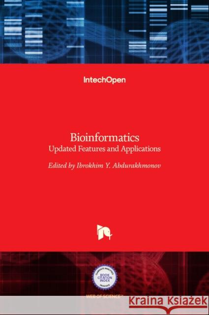 Bioinformatics: Updated Features and Applications Ibrokhim Y. Abdurakhmonov 9789535125464 Intechopen - książka
