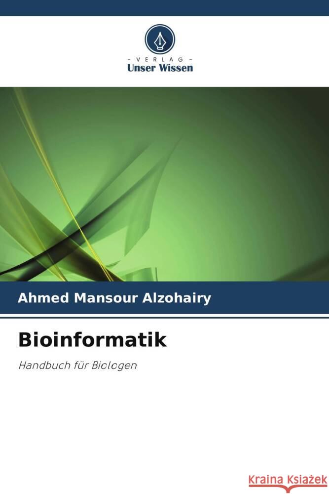 Bioinformatik Mansour Alzohairy, Ahmed 9786204802190 Verlag Unser Wissen - książka
