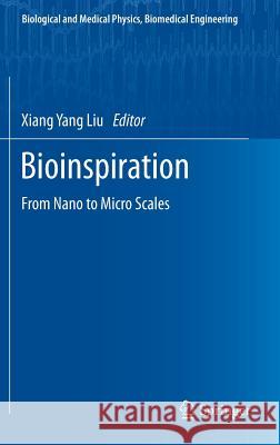 Bioinspiration: From Nano to Micro Scales Liu, Xiang Yang 9781461453031 Springer - książka