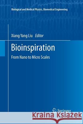 Bioinspiration: From Nano to Micro Scales Liu, Xiang Yang 9781493941360 Springer - książka