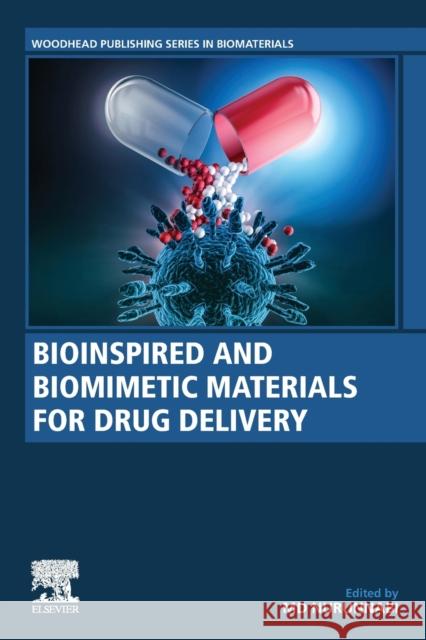 Bioinspired and Biomimetic Materials for Drug Delivery MD Nurunnabi 9780128213520 Woodhead Publishing - książka