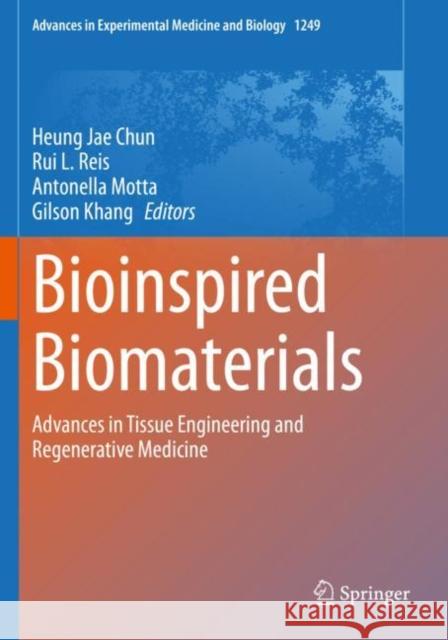 Bioinspired Biomaterials: Advances in Tissue Engineering and Regenerative Medicine Heung Jae Chun Rui L. Reis Antonella Motta 9789811532603 Springer - książka