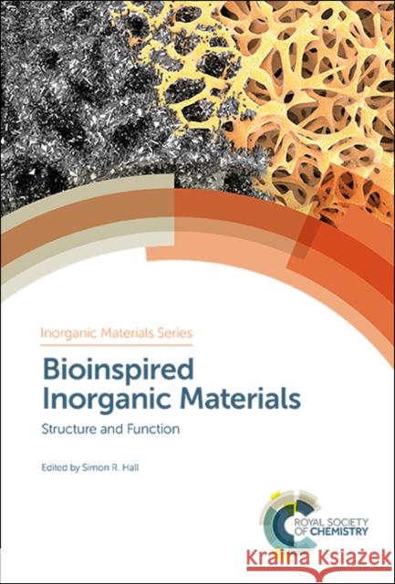 Bioinspired Inorganic Materials: Structure and Function Simon R. Hall 9781788011464 Royal Society of Chemistry - książka