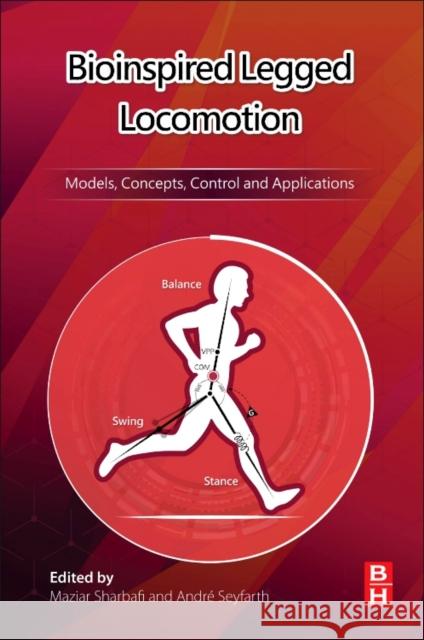 Bioinspired Legged Locomotion: Models, Concepts, Control and Applications Maziar Ahmad Sharbafi Andre Seyfarth 9780128037669 Butterworth-Heinemann - książka