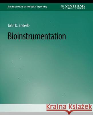Bioinstrumentation John Enderle   9783031004889 Springer International Publishing AG - książka