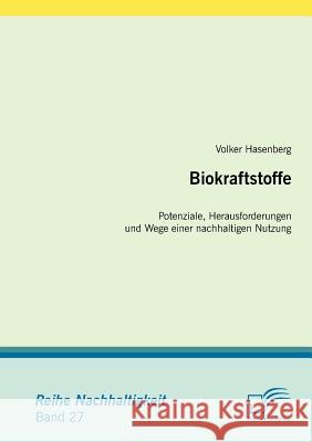 Biokraftstoffe: Potenziale, Herausforderungen und Wege einer nachhaltigen Nutzung Hasenberg, Volker   9783836680486 Diplomica - książka