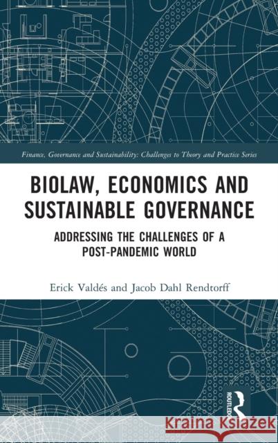 Biolaw, Economics and Sustainable Governance: Addressing the Challenges of a Post-Pandemic World Vald Jacob Dah 9780367707576 Routledge - książka