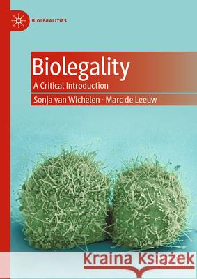 Biolegality: A Critical Introduction Sonja Va Marc D 9789819987481 Palgrave MacMillan - książka