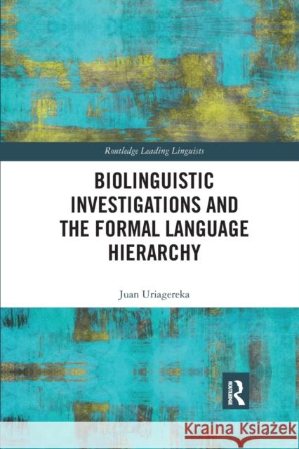 Biolinguistic Investigations and the Formal Language Hierarchy Juan Uriagereka 9780367589721 Routledge - książka