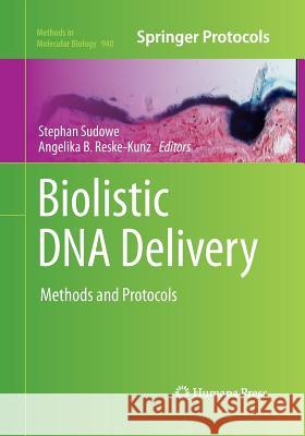 Biolistic DNA Delivery: Methods and Protocols Sudowe, Stephan 9781493960682 Humana Press - książka