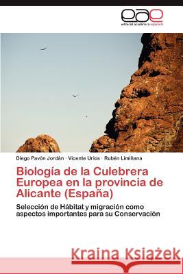 Biología de la Culebrera Europea en la provincia de Alicante (España) Pavón Jordán Diego 9783845494678 Editorial Acad Mica Espa Ola - książka