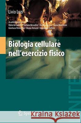 Biologia Cellulare Nell'esercizio Fisico Luzi, Livio 9788847015340 Springer - książka