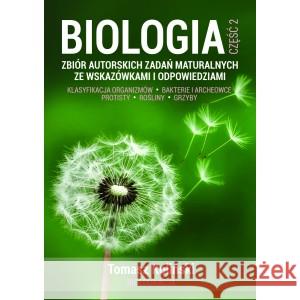 Biologia cz.2 Zbiór autorskich zadań maturalnych KOLIŃSKI TOMASZ 9788395960581 WYDAWNICTWO A&K - książka