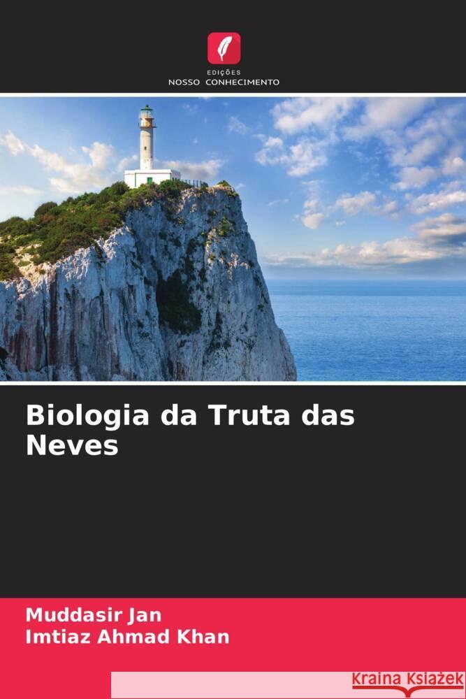 Biologia da Truta das Neves Jan, Muddasir, Khan, Imtiaz Ahmad 9786204797199 Edições Nosso Conhecimento - książka