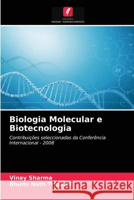 Biologia Molecular e Biotecnologia Vinay Sharma, Bhumi Nath Tripathi 9786202722735 Edicoes Nosso Conhecimento - książka