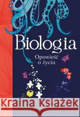 Biologia. Opowieść o życiu Lindsay Turnbull, Cecile Girardin 9788383381657 Rebis - książka