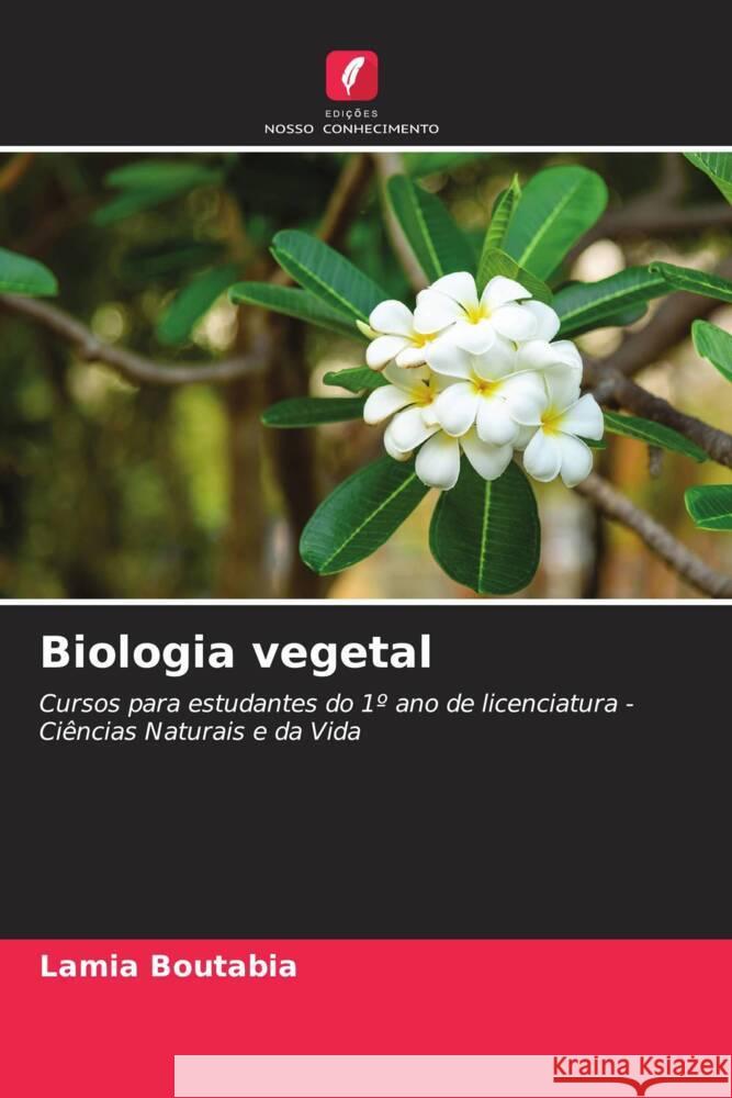 Biologia vegetal Boutabia, Lamia 9786205577226 Edições Nosso Conhecimento - książka