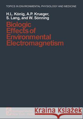 Biologic Effects of Environmental Electromagnetism H. L A. P S. Lang 9781461258612 Springer - książka