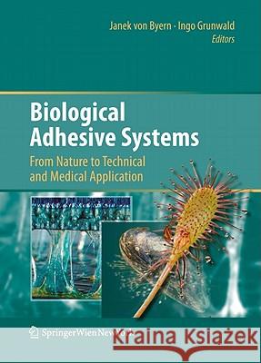 Biological Adhesive Systems: From Nature to Technical and Medical Application Byern, Janek 9783709101414 SPRINGER VERLAG GMBH - książka