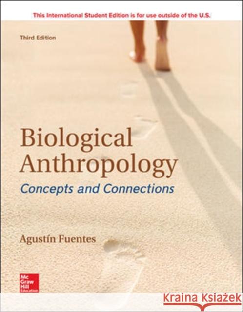 Biological Anthropology:  Concepts and Connections Agustin Fuentes   9781260084467 McGraw-Hill Education - książka