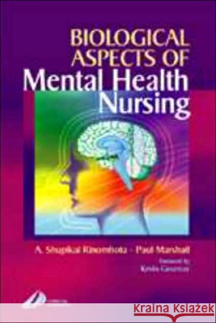 Biological Aspects of Mental Health Nursing A. Shupikai Rinomhota Paul Marshall Churchill Livingstone 9780443059902 Churchill Livingstone - książka