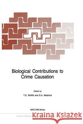 Biological Contributions to Crime Causation T. E. Moffitt Sarnoff A. Mednick 9789401077446 Springer - książka