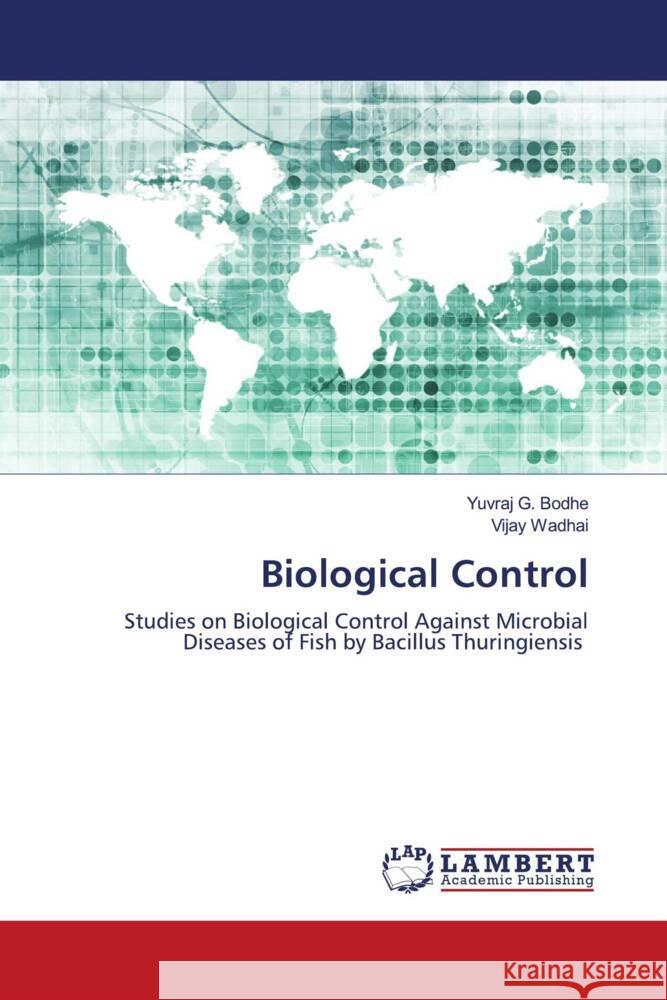 Biological Control Bodhe, Yuvraj G., Wadhai, Vijay 9786204752754 LAP Lambert Academic Publishing - książka