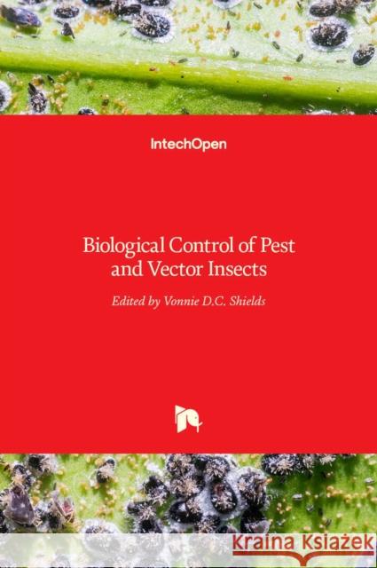 Biological Control of Pest and Vector Insects Vonnie D.C. Shields 9789535130352 Intechopen - książka