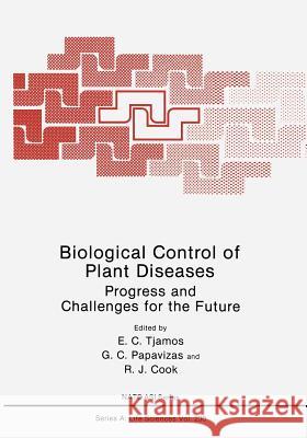 Biological Control of Plant Diseases: Progress and Challenges for the Future Tjamos, E. C. 9781475794700 Springer - książka