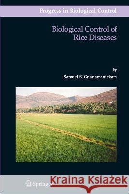 Biological Control of Rice Diseases Samuel S. Gnanamanickam 9789400726062 Springer - książka