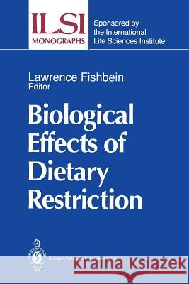 Biological Effects of Dietary Restriction Lawrence Fishbein 9783642634949 Springer - książka