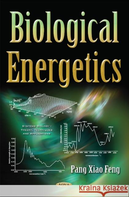 Biological Energetics Pang Xiao Feng 9781634848114 Nova Science Publishers Inc - książka