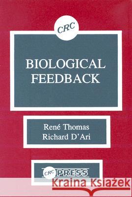 Biological Feedback Rene Thomas Richard D'Ari 9780849367663 CRC Press - książka