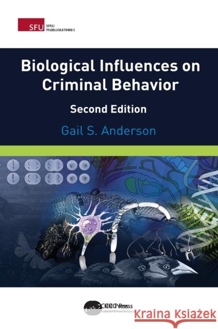 Biological Influences on Criminal Behavior Gail Anderson 9780367360016 CRC Press - książka