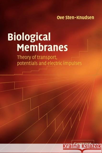 Biological Membranes: Theory of Transport, Potentials and Electric Impulses Sten-Knudsen, Ove 9780521036351 Cambridge University Press - książka
