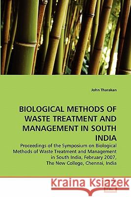 Biological Methods of Waste Treatment and Management in South India John Tharakan 9783639144598 VDM Verlag - książka