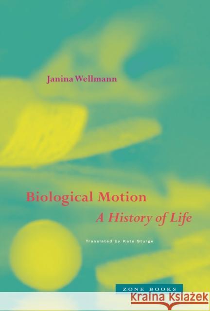 Biological Motion: A History of Life  9781942130819 Zone Books - książka