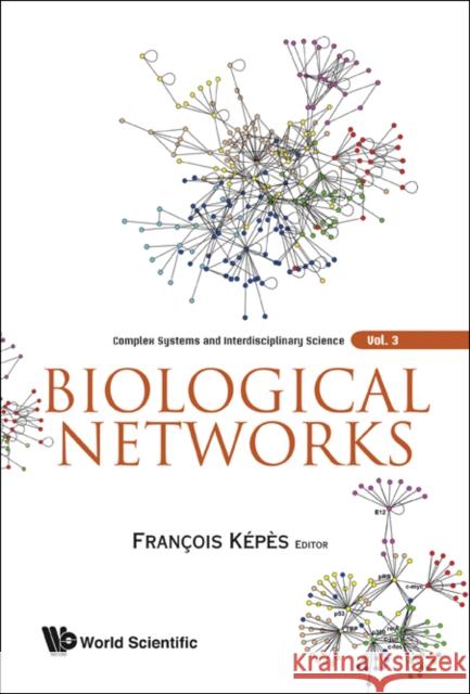 Biological Networks Francois Kepes 9789812706959 World Scientific Publishing Company - książka