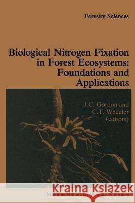 Biological Nitrogen Fixation in Forest Ecosystems: Foundations and Applications Gordon, John C. 9789400968806 Springer - książka