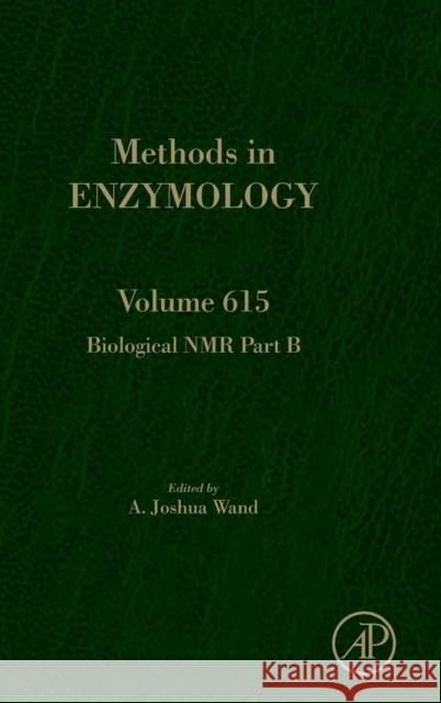 Biological NMR Part B: Volume 615 Wand, A. Joshua 9780128167625 Academic Press - książka