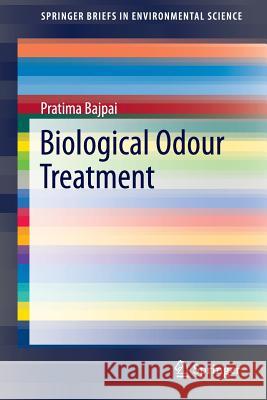 Biological Odour Treatment Pratima Bajpai 9783319075389 Springer - książka