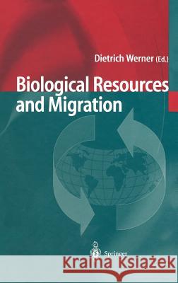 Biological Resources and Migration Dietrich Werner Dietrich Werner 9783540214700 Springer - książka