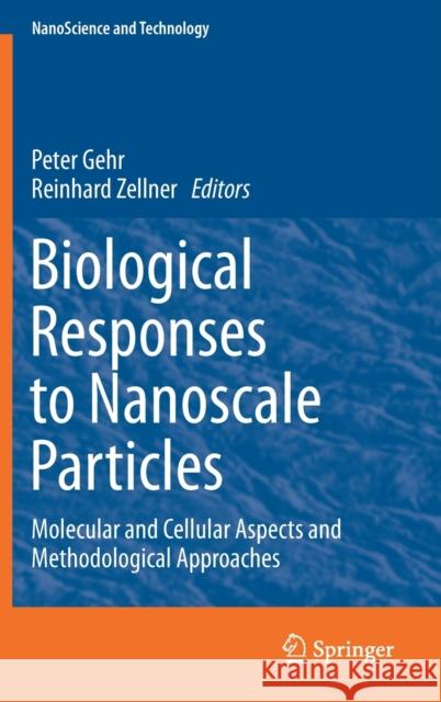 Biological Responses to Nanoscale Particles: Molecular and Cellular Aspects and Methodological Approaches Gehr, Peter 9783030124601 Springer - książka