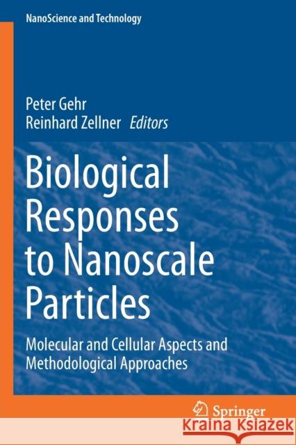 Biological Responses to Nanoscale Particles: Molecular and Cellular Aspects and Methodological Approaches Gehr, Peter 9783030124632 Springer - książka